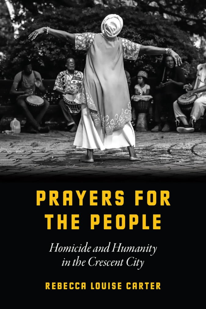 Image of the book “Prayers for the People: Homicide and Humanity in the Crescent City”